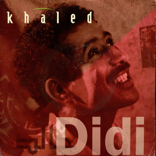 Khaled – Didi (1992) (ARABIC RAI)