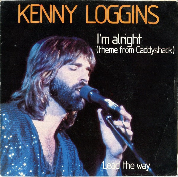 Kenny Loggins – I'm Alright (Theme From "Caddyshack") (1980)