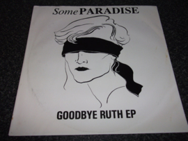 Some Paradise – Goodbye Ruth (EXTENDED PLAY) (ALTERNATIVE)
