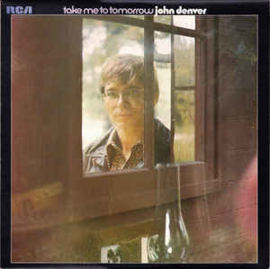 John Denver ‎– Take Me To Tomorrow