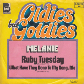 Melanie – Ruby Tuesday / What Have They Done To My Song, Ma (OLDIES GOLDIES)