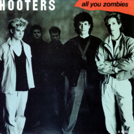 The Hooters – All You Zombies (1985)