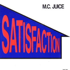 MC Juice – Satisfaction (1991) (HIP HOUSE)