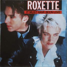 Roxette – It Must Have Been Love (1990)