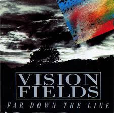 Vision Fields – Far Down The Line (1990) (ELECTRONIC)