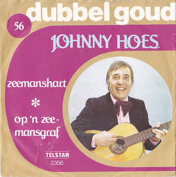 DUBBEL GOUD 56 - Johnny Hoes – Zeemanshart / Op 'n Zeemansgraf (1980) (TELSTAR)