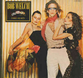 Bob Welch (ex-Fleetwood Mac) ‎– Three Hearts