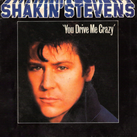 Shakin' Stevens – You Drive Me Crazy (1981)