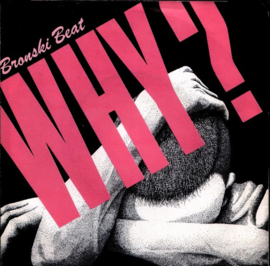 Bronski Beat – Why? (1984)