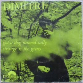 Dimitri (46) – Got A Dog Named Sally (1967) (Iconische single van TOON VAN DRIEL - FC KNUDDE striptekenaar !!) (NEDERBEAT)