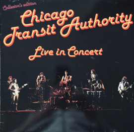 Chicago Transit Authority (CHICAGO) – Live In Concert (1981)
