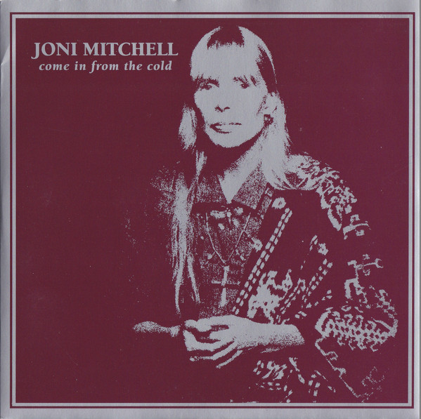 Joni Mitchell – Come In From The Cold (1991)