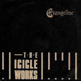 The Icicle Works – Evangeline (1987) (NEW WAVE)