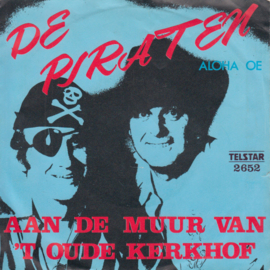 De Piraten – Aan De Muur Van 't Oude Kerkhof (1978) (TELSTAR)