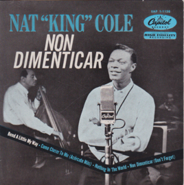 Nat "King" Cole* – Non Dimenticar ('60s) (EXTENDED PLAY)