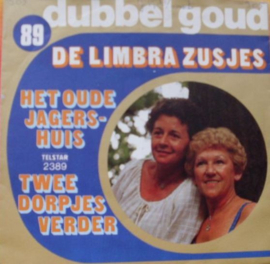 DUBBEL GOUD 37 - De Limbra Zusjes – Het Oude Jagershuis / Twee Dorpjes Verder (1983) (TELSTAR)