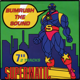 Supermatic – Bumrush The Sound (1991) (TECHNO HOUSE)