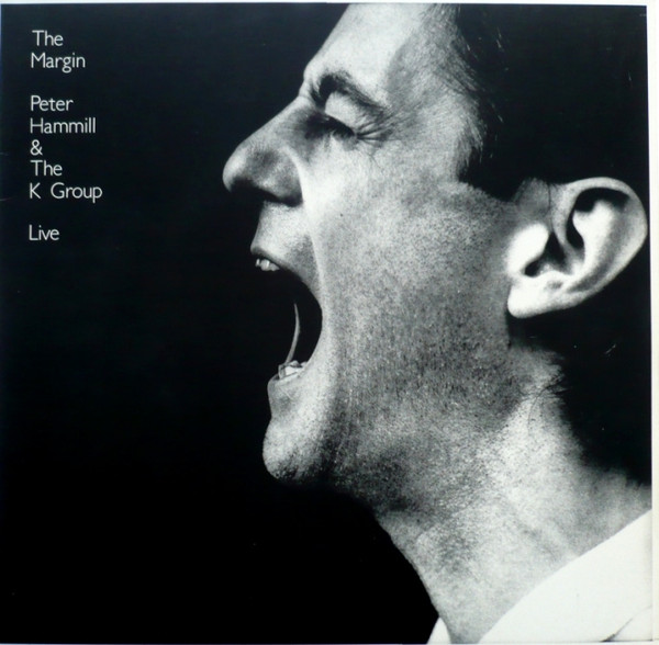 Peter Hammill & The K Group – The Margin (Live) (1985) (2X-LP)
