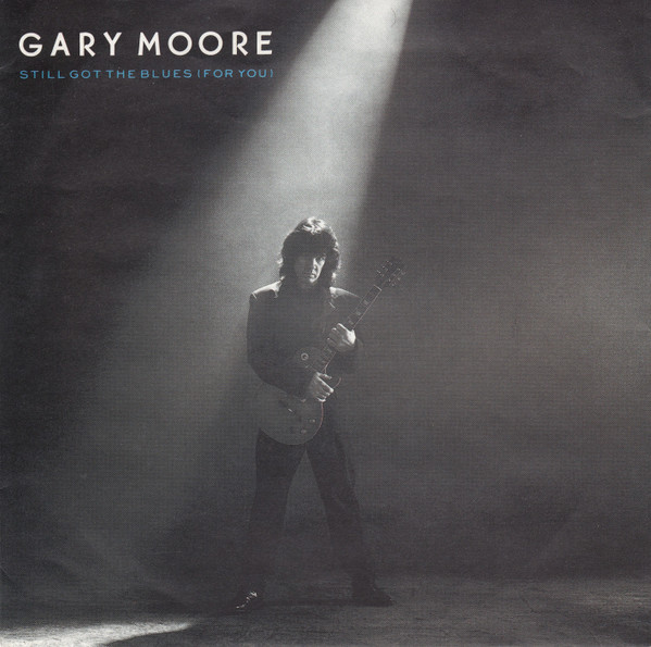 Gary Moore – Still Got The Blues (For You) (1990)
