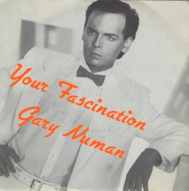 Gary Numan – Your Fascination (1985)