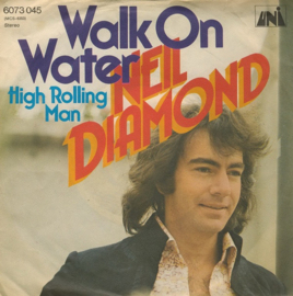 Neil Diamond – Walk On Water (1972)