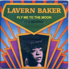 Lavern Baker – Fly Me To The Moon / It's So Fine '68 ('80s Re-issue)