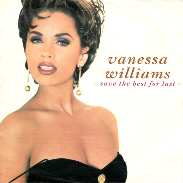 Vanessa Williams – Save The Best For Last (1991)