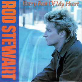 Rod Stewart – Every Beat Of My Heart (1986)