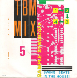 Sample Syndicate – TBM Mix 5 (Swing Beats In The House!) (1991) (EURO HOUSE)