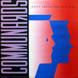 Communards  With Sarah Jane Morris – Don't Leave Me This Way (1986) (12")