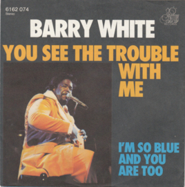 Barry White – You See The Trouble With Me (1976)