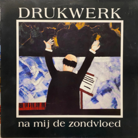 Drukwerk ‎– Na Mij De Zondvloed (1989)