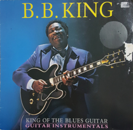 B.B. King ‎– King Of The Blues Guitar-Guitar Instrumentals