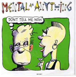 Mental As Anything – Don't Tell Me Now (1987)