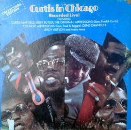 Curtis Mayfield ‎– Curtis In Chicago - Recorded Live (1973)