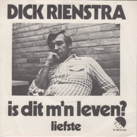 Dick Rienstra – Is Dit M'n Leven? (1976)