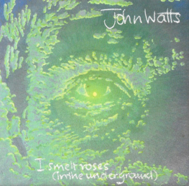 John Watts (ex-Fischer-Z) – I Smelt Roses (In The Underground) (1983)