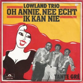 Lowland Trio – Oh Annie, Nee Echt Ik Kan Nie (1982)