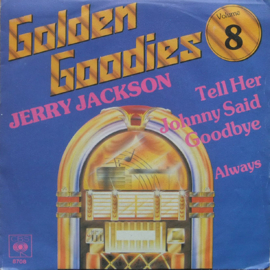 Jerry Jackson – Tell Her Johnny Said Goodbye / Always (1980) (SOUL)