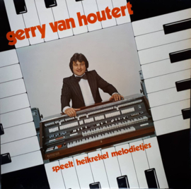 Gerry van Houtert – Speelt Heikrekel Melodietjes (1979) (TELSTAR) (INSTRUMENTAAL)