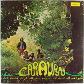 Caravan ‎– If I Could Do It All Over Again, I'd Do It All Over You (1973)