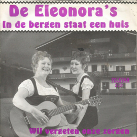 De Eleonora's – In De Bergen Staat Een Huis (1981) (TELSTAR)