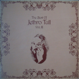 Jethro Tull – The Best Of Jethro Tull Vol. III (1981) (SPAIN -pressing)