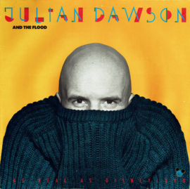 Julian Dawson And The Flood – As Real As Disneyland (1987)