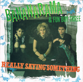 Bananarama & Fun Boy Three – Really Saying Something (1982)