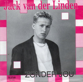 Linden, Jack Van Der ‎– Zonder Jou (TELSTAR)