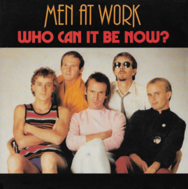 Men At Work – Who Can It Be Now? (1981)