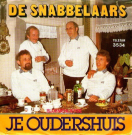 De Snabbelaars – Je Oudershuis (1982) (TELSTAR)