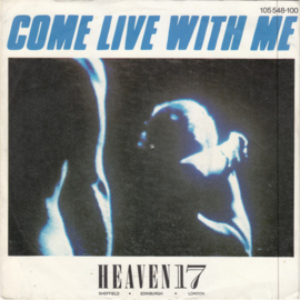 Heaven 17 – Come Live With Me (1983)
