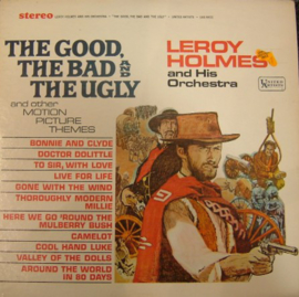 Good, The Bad And The Ugly, The & Other Motion Picture Themes - Leroy Holmes And His Orchestra
